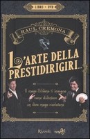 L'Arte Della Prestidirigiri...