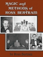 Magic And Methods Of Ross Bertram
