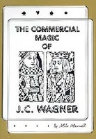 The Commercial Magic Of J. C. Wagner