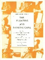 The Floating And Dancing Cane