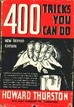 400 Tricks You Can Do Howard Thurston