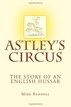 Astley's Circus Mike Rendell