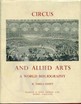Circus and Allied Arts - Vol. 1 Raymond Toole Stott