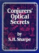 Conjurers' Optical Secrets Sam Henry Sharpe