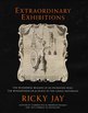 Extraordinary Exhibitions Ricky Jay