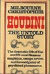 Houdini: The Untold Story Milbourne Christopher