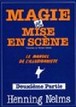 Magie Et Mise En Scène - 2 Henning Nelms