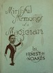 Mirthful Memories Of A Magician Ernest E. Noakes