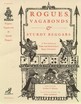 Rogues, Vagabonds & Sturdy Beggars Arthur F. Kinney