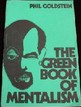 The Green Book Of Mentalism Philip T. Goldstein