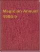 The Magician Annual - 1908-09 Will Goldston