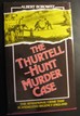 The Thurtell - Hunt Murder Case Albert Borowitz