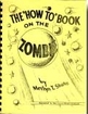The "How To" Book On The Zombie Merlyn T. Shute