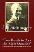 "Too Dumb to Ask the Right Question" Jim Steinmeyer